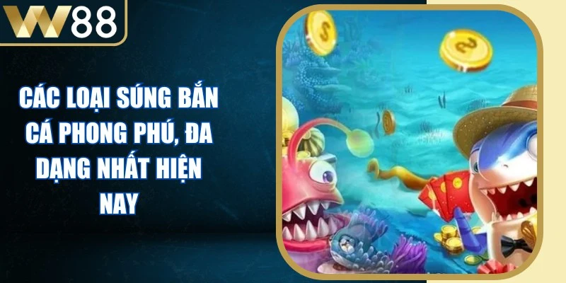 Các Loại Súng Bắn Cá