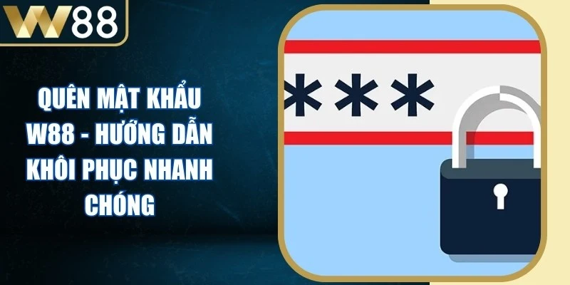Quên Mật Khẩu W88
