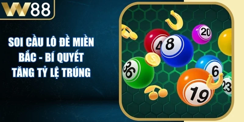 Soi Cầu Lô Đề Miền Bắc